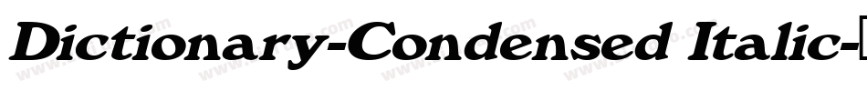 Dictionary-Condensed Italic字体转换